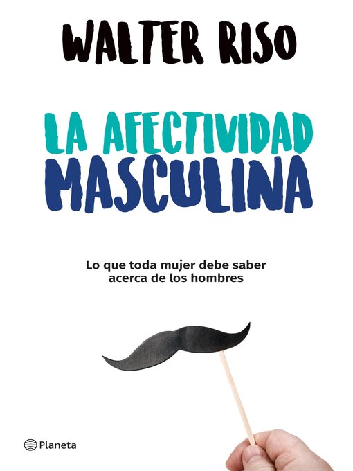 Title details for La afectividad masculina (Edición mexicana) by Walter Riso - Available